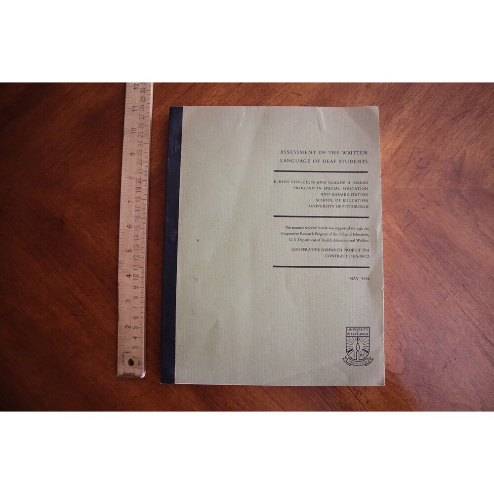 ASSESSMENT OF THE WRITTEN LANGUAGE OF DEAF STUDENTS C. Marks, E. R. Stuckless P